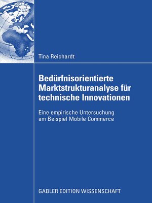 cover image of Bedürfnisorientierte Marktstrukturanalyse für technische Innovationen